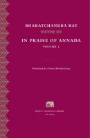Bharatchandra Ray - In Praise of Annada, Volume 1 (Murty Classical Library of India) - 9780674660427 - V9780674660427