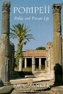 Paul Zanker - Pompeii: Public and Private Life (Revealing Antiquity) - 9780674689671 - V9780674689671