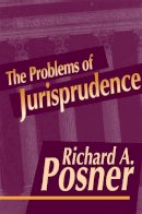 Richard A. Posner - The Problems of Jurisprudence - 9780674708761 - V9780674708761