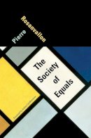 Pierre Rosanvallon - The Society of Equals - 9780674724594 - V9780674724594