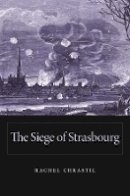 Rachel Chrastil - The Siege of Strasbourg - 9780674728868 - V9780674728868