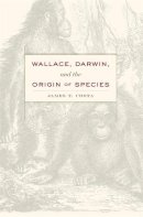James T. Costa - Wallace, Darwin, and the Origin of Species - 9780674729698 - V9780674729698