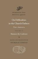 Maximos The Confessor - On Difficulties in the Church Fathers: The <i>Ambigua</i>, Volume II - 9780674730830 - V9780674730830