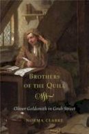 Norma Clarke - Brothers of the Quill: Oliver Goldsmith in Grub Street - 9780674736573 - V9780674736573