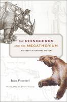 Juan Pimentel - The Rhinoceros and the Megatherium: An Essay in Natural History - 9780674737129 - V9780674737129