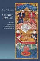 Terry F. Kleeman - Celestial Masters: History and Ritual in Early Daoist Communities - 9780674737167 - V9780674737167