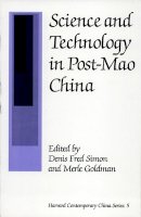 Denis Fred Simon (Ed.) - Science and Technology in Post-Mao China - 9780674794757 - V9780674794757
