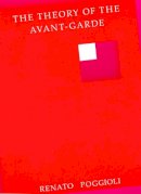 Renato Poggioli - Theory Of The Avant-garde - 9780674882164 - V9780674882164