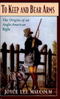 Joyce Lee Malcolm - To Keep and Bear Arms: The Origins of an Anglo-American Right - 9780674893078 - V9780674893078