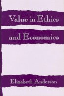 Elizabeth Anderson - Value in Ethics and Economics - 9780674931909 - V9780674931909