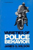 James Q. Wilson - Varieties of Police Behavior: The Management of Law and Order in Eight Communities, With a New Preface by the Author - 9780674932111 - V9780674932111