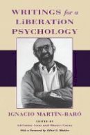Martin-Baro, Ignacio - Writings for a Liberation Psychology - 9780674962477 - V9780674962477