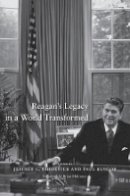 Jeffrey L Chidester - Reagan´s Legacy in a World Transformed - 9780674967694 - V9780674967694