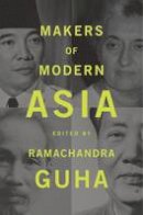 Ramachandra Guha - Makers of Modern Asia - 9780674970809 - V9780674970809
