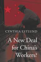 Cynthia Estlund - A New Deal for China´s Workers? - 9780674971394 - V9780674971394