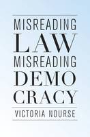 Victoria Nourse - Misreading Law, Misreading Democracy - 9780674971417 - V9780674971417