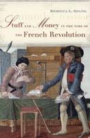 Rebecca L. Spang - Stuff and Money in the Time of the French Revolution - 9780674975422 - V9780674975422