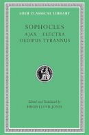 Sophocles - Sophocles, Volume I. Ajax. Electra. Oedipus Tyrannus (Loeb Classical Library No. 20) - 9780674995574 - 9780674995574