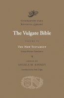 Angela M. Kinney - The Vulgate Bible, Volume VI: The New Testament - 9780674996700 - V9780674996700