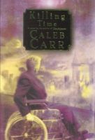 Caleb Carr - Killing Time: A Novel of the Future - 9780679463320 - KHS0055971