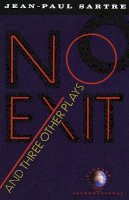 Jean-Paul Sartre - NO EXIT AND THREE OTHER PLAYS (VINTAGE I - 9780679725169 - V9780679725169