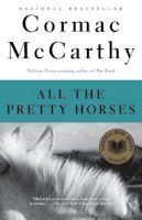 Cormac Mccarthy - All the Pretty Horses (Vintage International) - 9780679744399 - V9780679744399