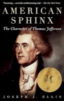 Joseph J. Ellis - American Sphinx: The Character of Thomas Jefferson - 9780679764410 - V9780679764410