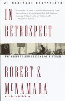 Robert S. Mcnamara - In Retrospect: The Tragedy and Lessons of Vietnam - 9780679767497 - V9780679767497