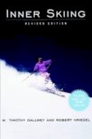 Gallwey - Inner Skiing: Revised Edition - 9780679778271 - V9780679778271