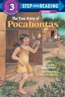 Lucille Recht Penner - The True Story of Pocahontas (Step-Into-Reading, Step 3) - 9780679861669 - V9780679861669