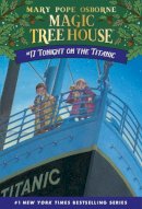 Mary Pope Osborne - Tonight on the Titanic (Magic Tree House, No. 17) - 9780679890638 - V9780679890638