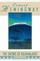 Ernest Hemingway - The Snows of Kilimanjaro and Other Stories - 9780684804446 - V9780684804446
