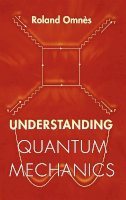 Roland Omnès - Understanding Quantum Mechanics - 9780691004358 - V9780691004358