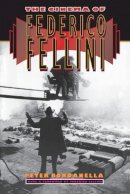 Peter Bondanella - The Cinema of Federico Fellini - 9780691008752 - V9780691008752