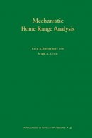 Paul R. Moorcroft - Mechanistic Home Range Analysis - 9780691009285 - V9780691009285
