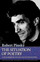 Robert Pinsky - The Situation of Poetry - 9780691013527 - V9780691013527