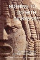 John J. Winkler (Ed.) - Nothing to Do with Dionysos? - 9780691015255 - V9780691015255