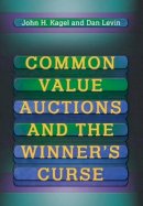 John H. Kagel - Common Value Auctions and the Winner's Curse - 9780691016672 - V9780691016672