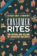 Leigh Eric Schmidt - Consumer Rites - 9780691017211 - V9780691017211
