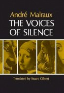 Andre Malraux - The Voices of Silence - 9780691018218 - V9780691018218