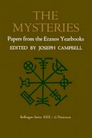 Joseph Campbell (Ed.) - The Mysteries: Papers from the Eranos Yearbooks: 002 (Bollingen Series, 82) - 9780691018232 - V9780691018232