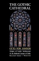 Otto Georg Von Simson - The Gothic Cathedral - 9780691018676 - V9780691018676