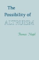 Thomas Nagel - The Possibility of Altruism - 9780691020020 - V9780691020020