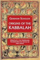Gershom Gerhard Scholem - Origins of the Kabbalah - 9780691020471 - V9780691020471