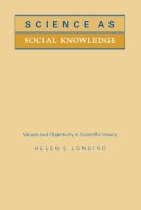Helen E. Longino - Science as Social Knowledge: Values and Objectivity in Scientific Inquiry - 9780691020518 - V9780691020518