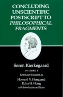 Soren Kierkegaard - Kierkegaard´s Writings, XII, Volume I: Concluding Unscientific Postscript to Philosophical Fragments - 9780691020815 - V9780691020815