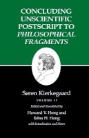 Soren Kierkegaard - Kierkegaard´s Writings, XII, Volume II: Concluding Unscientific Postscript to Philosophical Fragments - 9780691020822 - V9780691020822