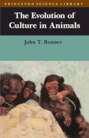 John Tyler Bonner - The Evolution of Culture in Animals - 9780691023731 - V9780691023731