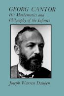 Joseph Warren Dauben - Georg Cantor: His Mathematics and Philosophy of the Infinite - 9780691024479 - V9780691024479