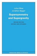 Julius Wess - Supersymmetry and Supergravity: Revised Edition - 9780691025308 - V9780691025308